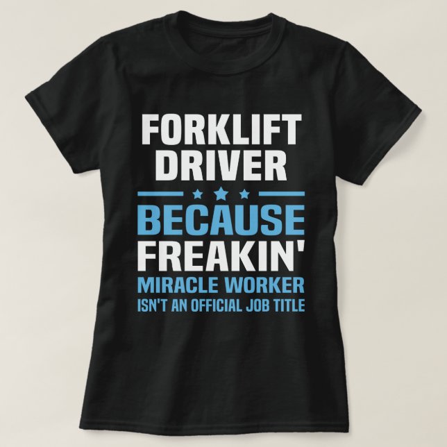 Forklift Driver T-Shirt (Design Front)