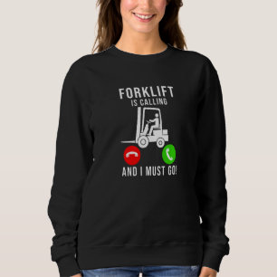 Forklift Driver Warehouse Worker Forklift Operato Sweatshirt