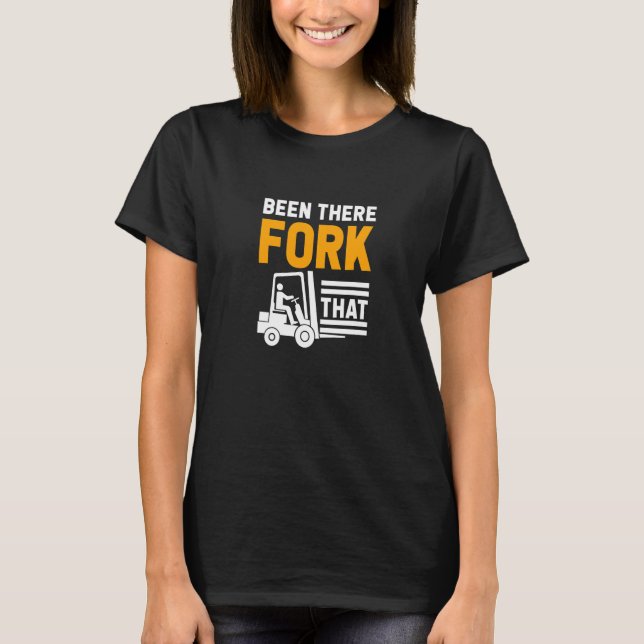 Forklift Driver Warehouse Worker Forklift Operator T-Shirt (Front)