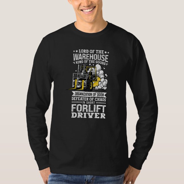 Forklift Driver Warehouse Worker Storeman Operator T-Shirt (Front)