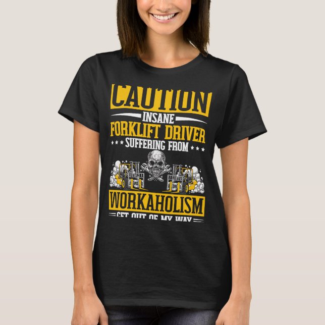 Forklift Driver Worker T-Shirt (Front)