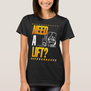 Forklift drivers Forklift T-Shirt