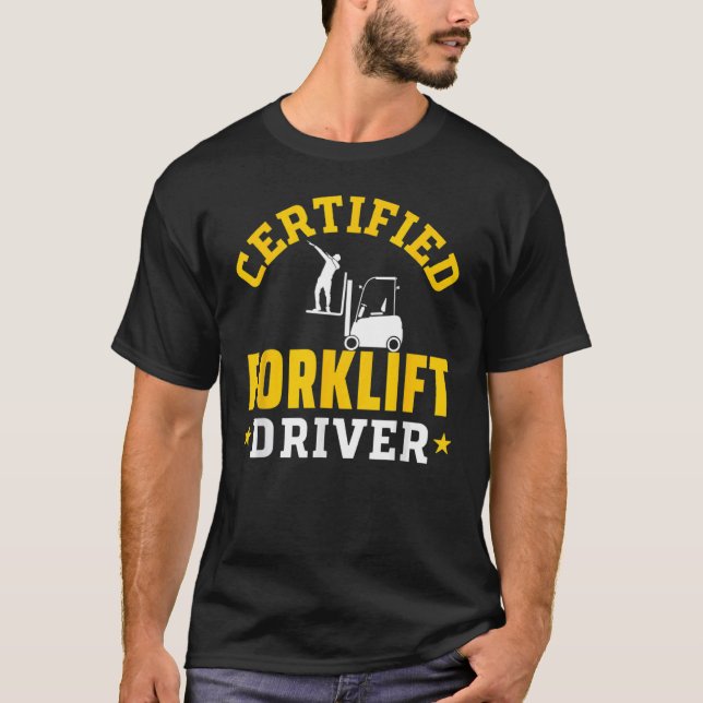 Forklift Operator Accessories Certified Forklift D T-Shirt (Front)