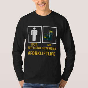 Forklift Operator Boyfriend Driver 5 T-Shirt