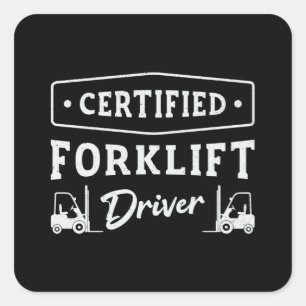 Forklift Operator Certified Forklift Driver Truck Square Sticker