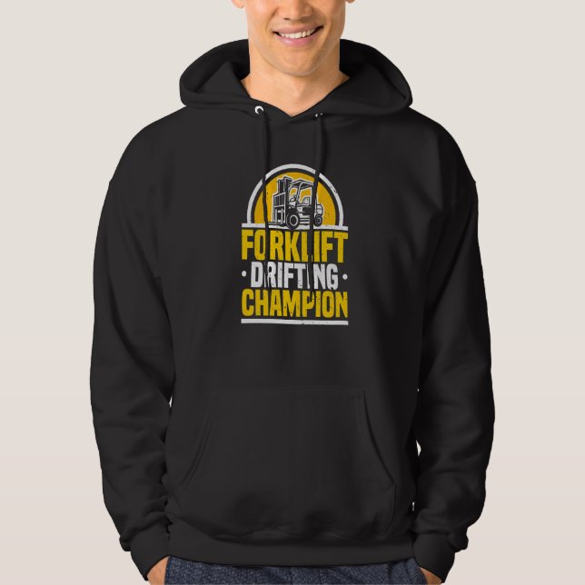 Forklift Operator Drifting Champion Warehouse Fork Hoodie (Front)