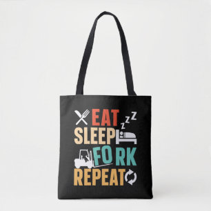 Forklift Operator Eat Sleep Fork Repeat Driver Tote Bag