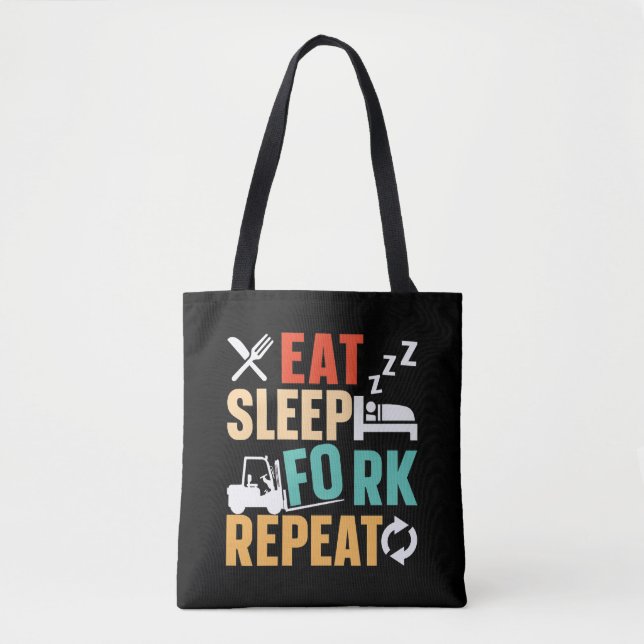 Forklift Operator Eat Sleep Fork Repeat Driver Tote Bag (Front)