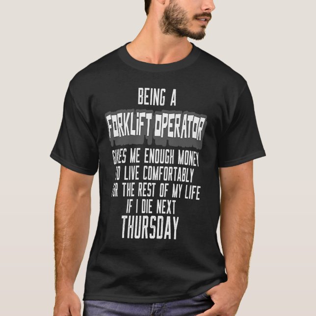 Forklift Operator Fork Lift Truck Driver Trailer L T-Shirt (Front)