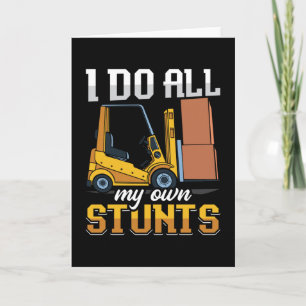 Forklift Operator I Do All My Own Stunts Driver Card