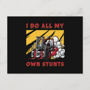 Forklift Operator I Do All My Own Stunts Driver Postcard