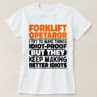 Forklift Operator I Try To Make Things Funny Quote