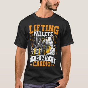 Forklift Operator Lifting Pallets Forklift Driver T-Shirt