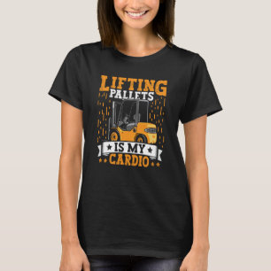 Forklift Operator Lifting Pallets Forklift Driver T-Shirt