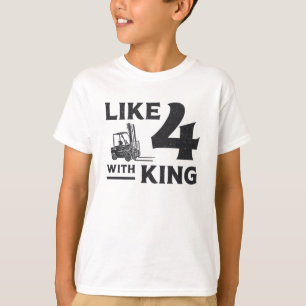 Forklift Operator Like 4 With King Driver Gift T-Shirt