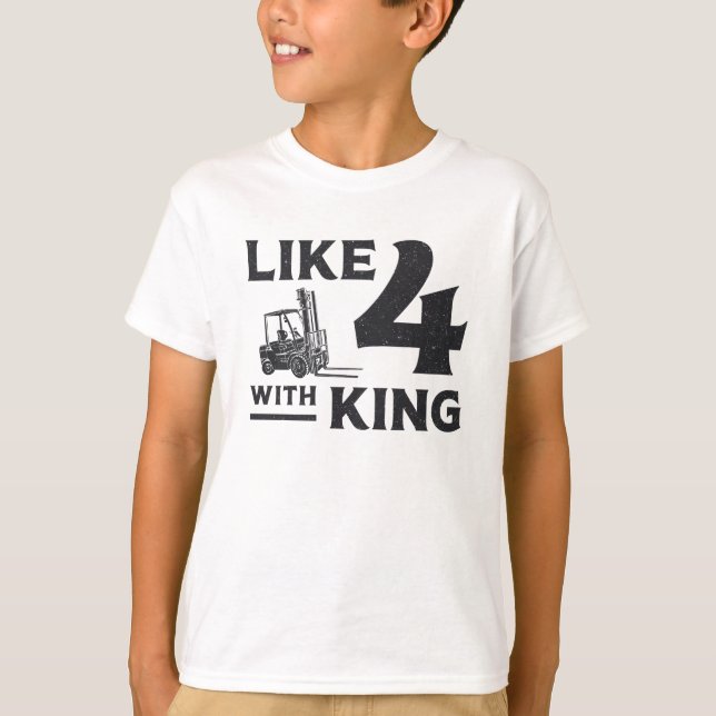 Forklift Operator Like 4 With King Driver Gift T-Shirt (Front)