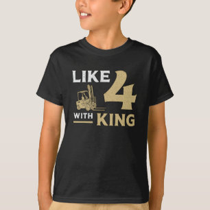 Forklift Operator Like 4 With King Fork Driver T-Shirt