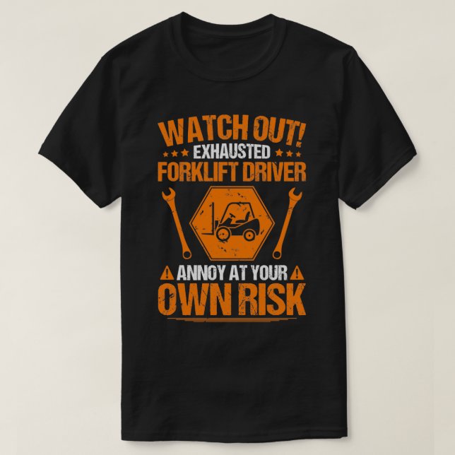Forklift Operator Own Risk Forklift Driver  T-Shirt (Design Front)