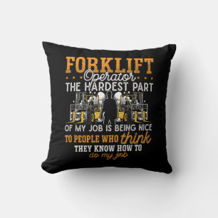 Forklift Operator The Hardest Part Forklift Driver Cushion