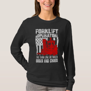 Forklift Operator The Thin Line American Flag T-Shirt