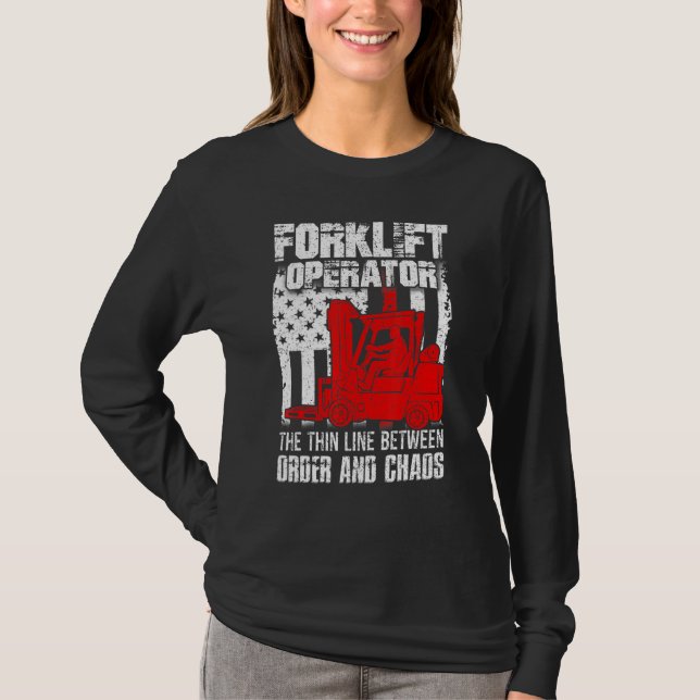 Forklift Operator The Thin Line American Flag T-Shirt (Front)