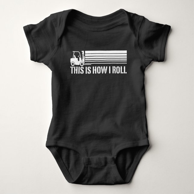 Forklift Operator This Is How I Roll Baby Bodysuit (Front)