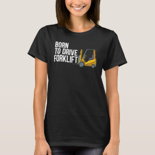Forklift Operator Truck Worker_2 T-Shirt