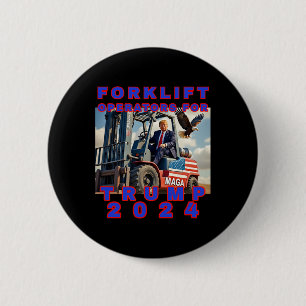 Forklift Operators For Trump 6 Cm Round Badge