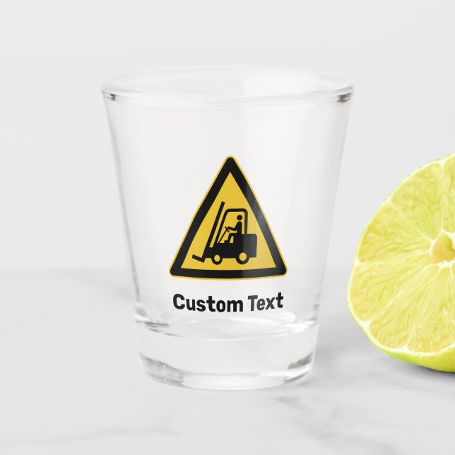 Forklift Warning Triangle Sign Shot Glass (Front)