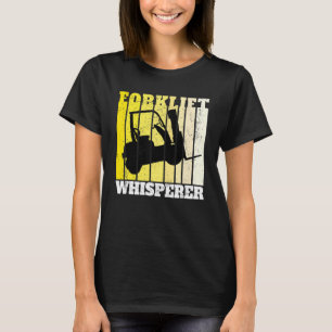 Forklift Whisperer Warehouse Forklift Operator T-Shirt