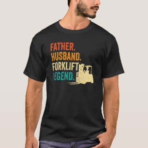 Forklifter Father Husband Forklift Operator T-Shirt