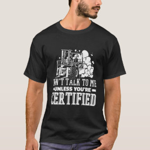Forklifter Warehouse - Logistics Operator Forklift T-Shirt