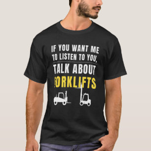 Forklifting Certified Warehouse Forklift Operator T-Shirt