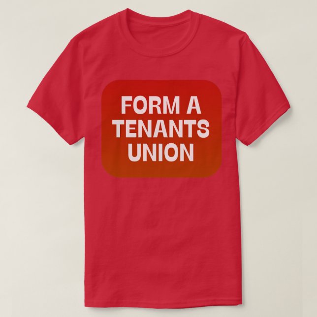 Form A Tenants Union T-Shirt (Design Front)
