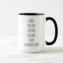 Form follows function architect's mug