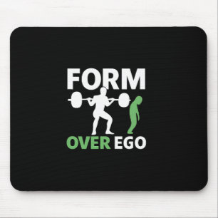 Form Over Ego Gym Weightlifting Bodybuilding Desig Mouse Mat