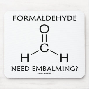 Formaldehyde Need Embalming? (Chemistry Humour) Mouse Mat