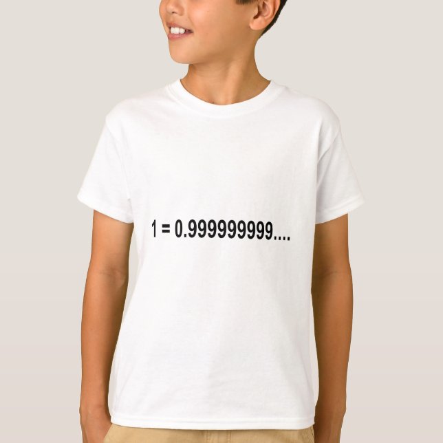 Formula Math Mathematical 1 = 0.999999999…. T-Shirt (Front)
