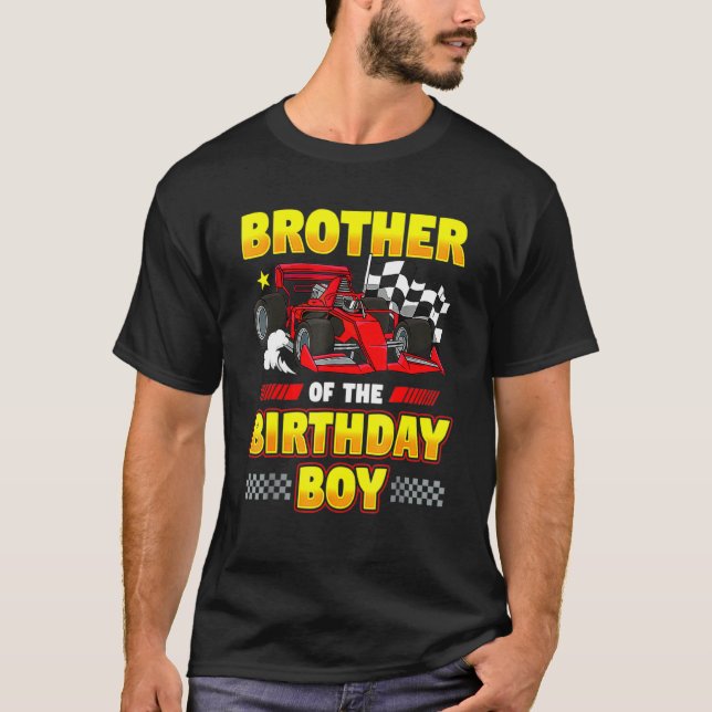 Formula Race Car Brother Of Birthday Boy Party Rac T-Shirt (Front)