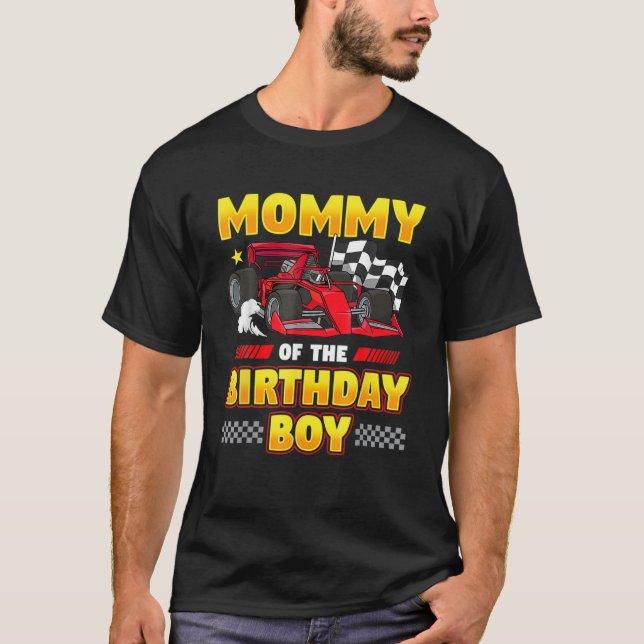Formula Race Car Mommy Of Birthday Boy Party Racin T-Shirt (Front)