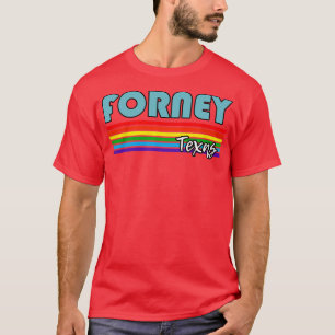 Forney Texas Pride Forney LGBT Gift LGBTQ Support T-Shirt