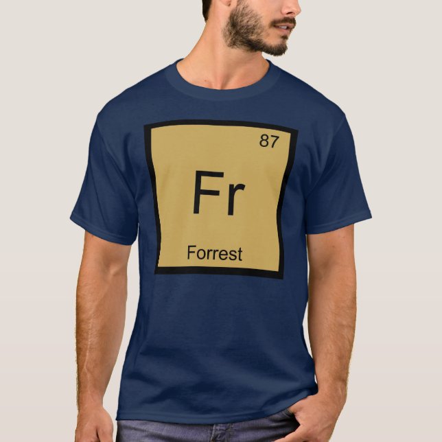 Forrest Name Chemistry Element Periodic Table T-Shirt (Front)