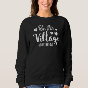 Forster Mum Forster Dad Adoption Gotcha Village Fo Sweatshirt