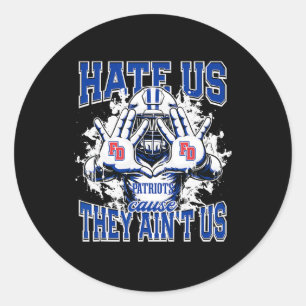 Fort Dorchester Patriots Logo Hate Us Cause They A Classic Round Sticker