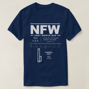 Fort Worth NAS Naval Air Station NFW T-Shirt