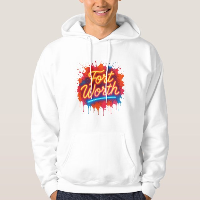 Fort Worth neon street-art splash design Hoodie (Front)