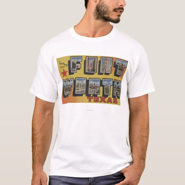 Fort Worth, Texas - Large Letter Scenes T-Shirt (Front)