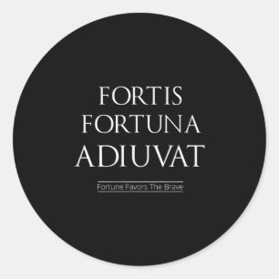 Fortis Fortuna Adiuvat Fortune Favours The Brave Classic Round Sticker