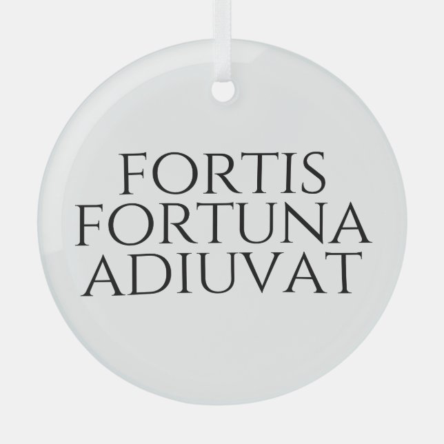 Fortis Fortuna Adiuvat Glass Tree Decoration (Front)