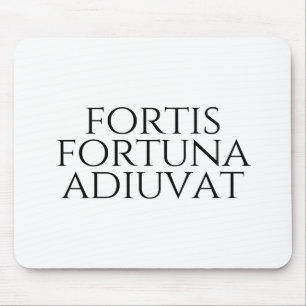 Fortis Fortuna Adiuvat Mouse Mat